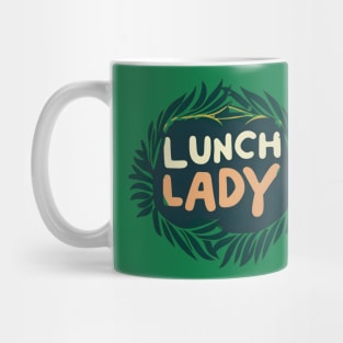 Lunch lady Mug